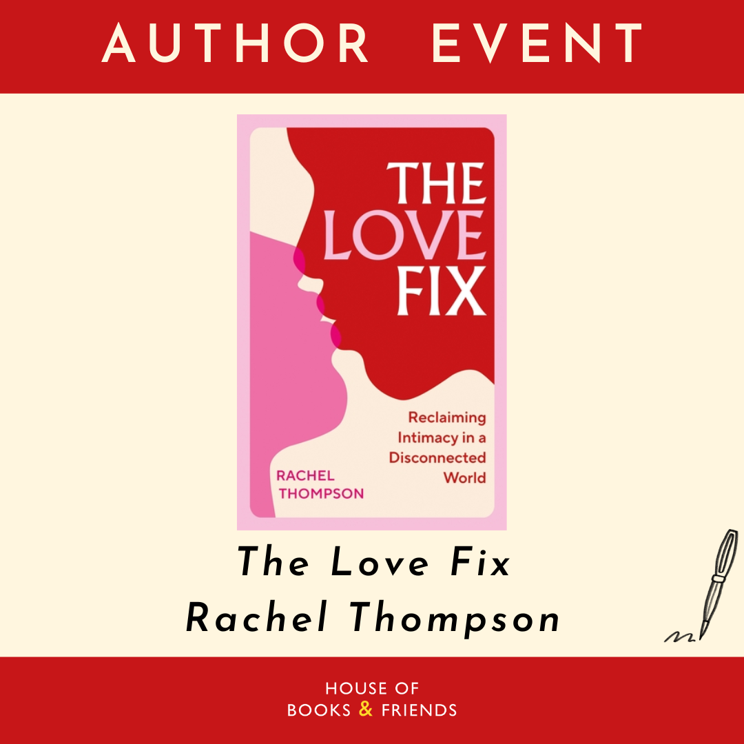 Rachel Thompson: The Love Fix (BOOK AND TICKET)