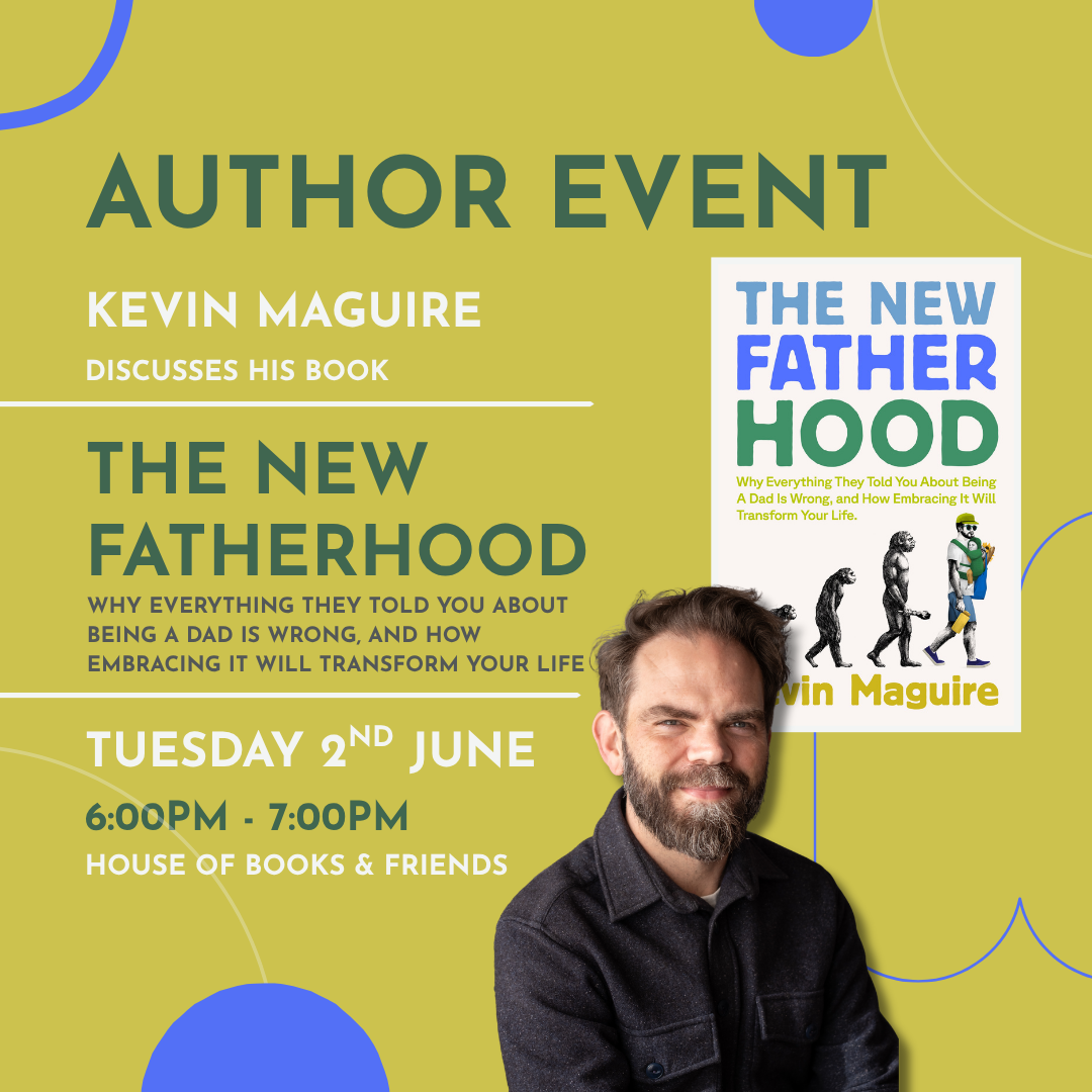 TICKET ONLY - AUTHOR EVENT: The New Fatherhood with Kevin Maguire