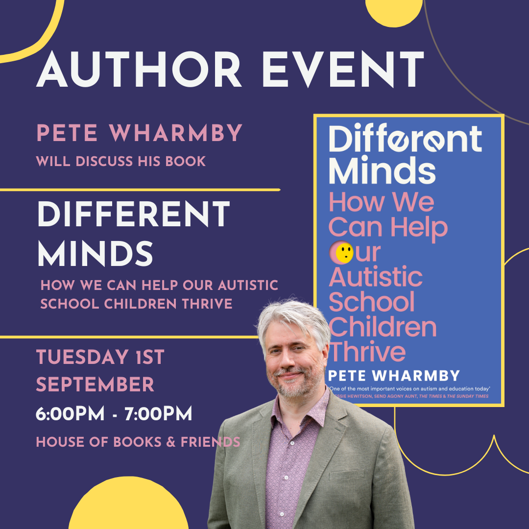 BOOK AND TICKET - Pete Wharmby 'Different Minds: How We Can Help Our Autistic School Children Thrive'